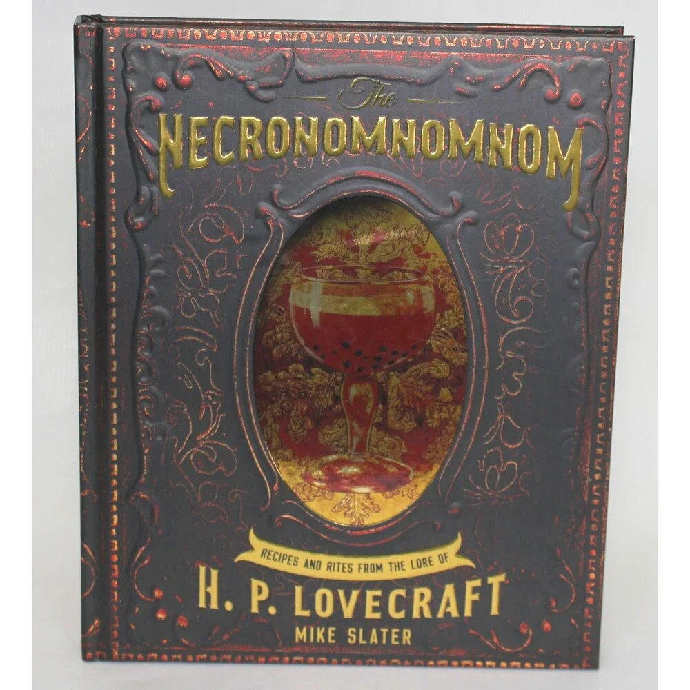 NECRONOMNOMNOM Recipes & Rites Lore H.P. Lovecraft Mike Slater 2019 HC Cookbook